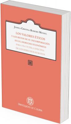 La portada es de fondo completamente naranja, un tono que sugiere dinamismo y reflexión ética. Al centro, en la parte superior, aparece un recuadro blanco con borde negro y un remate superior redondeado que asemeja un cartel clásico o una placa institucional.  Dentro de ese recuadro, el nombre de la autora está escrito en letras negras y en mayúsculas. Justo debajo, el título del libro aparece dividido en tres niveles: primero en letras rojas grandes (“Los valores éticos”), luego en letras más pequeñas pero también en rojo (“y los retos de su incorporación en el derecho económico”), y finalmente una línea en rojo claro, más delgada (“Para una tutela efectiva de los derechos humanos”).  Más abajo, al centro del fondo naranja, hay un pequeño símbolo cuadrado con una figura decorativa. Al pie de la portada, se muestra el escudo blanco de la Universidad de Colima (un águila bicéfala), junto con el nombre de la universidad en letras blancas.