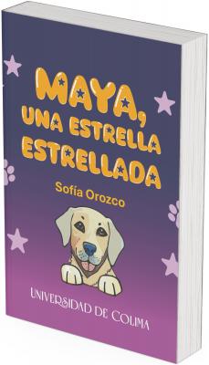 La portada tiene un fondo degradado que va de un color morado oscuro en la parte superior a un violeta más claro en la parte inferior, evocando un cielo nocturno.  El título se encuentra en el centro superior, con letras grandes, redondeadas y color amarillo brillante con borde blanco, que parecen tener un efecto de brillo o reflejo. Dentro de las letras de la palabra “estrella” y “estrellada” hay pequeñas figuras de estrellas, reforzando la temática celestial y alegre.  Debajo del título aparece el nombre de la autora, Sofía Orozco, en letras más pequeñas de color amarillo En el centro inferior de la imagen destaca una ilustración de una perrita de raza labrador, de pelaje claro, con orejas grises y expresión amistosa. Tiene los ojos grandes, la lengua afuera y parece estar recostada con las patas delanteras extendidas hacia adelante, mirando de frente al lector.  El dibujo está hecho con líneas suaves y colores cálidos, transmitiendo ternura y simpatía. Rodeando el título y la perrita hay pequeñas estrellas de color lila y huellitas de perro rosadas, dispersas de forma equilibrada. Estos detalles aportan dinamismo y un tono juguetón, orientado claramente a un público infantil o juvenil.  En la parte inferior aparece el logotipo de la Universidad de Colima, en letras blancas elegantes, identificando la institución editora.