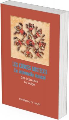 Portada del libro “Los códices mixtecos: Un intermedio musical”, con fondo rojo y una ilustración central inspirada en figuras de códices prehispánicos.