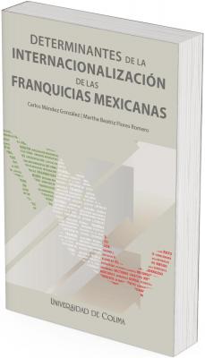 Portada del libro “Determinantes de la internacionalización de las franquicias mexicanas” con mapa de México formado por palabras clave y una flecha ascendente que simboliza crecimiento; incluye nombres de los autores y el sello de la Universidad de Colima.
