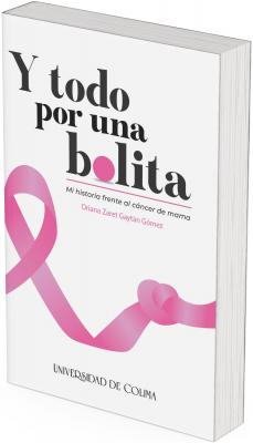 La frase principal "Y todo por una bolita" está escrita en letras negras grandes y estilizadas, con una fuente elegante y clara.  La palabra “bolita” llama especialmente la atención:  La letra “o” es sustituida por un círculo rosa sólido, lo que visualmente representa una “bolita” o protuberancia.  Este círculo funciona como un símbolo directo del tema del libro: un nódulo mamario, que puede ser indicio de cáncer.  Justo debajo, en letras más pequeñas, se encuentra el subtítulo “Mi historia frente al cáncer de mama” en color negro.  Y aún más abajo, aparece el nombre de la autora en color rosa intenso, manteniendo la relación visual con la temática de salud femenina.